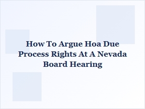 Navigating Nevada Hoa Hearing Due Process